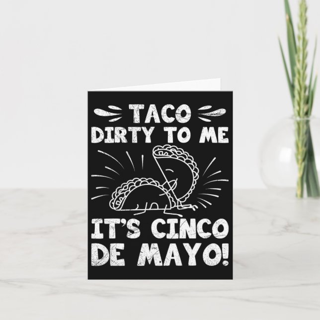 Taco smutsigt för mig är Cinco De Mayo fiesta fest Kort (Framsida)
