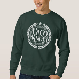 Taco Snob - lustig taco älskare Lång Ärmad Tröja