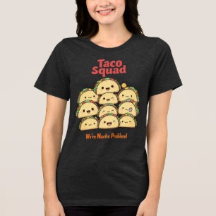 Taco Squad - vi är Nacho-problem! Cinco de Mayo T Shirt