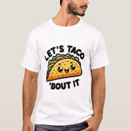 Taco Talk T Shirt