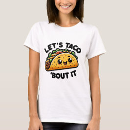 Taco Talk T Shirt