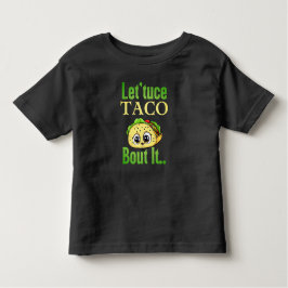 Taco Talks: "Lettuce Taco "Bout it" Småbarn T Shirt