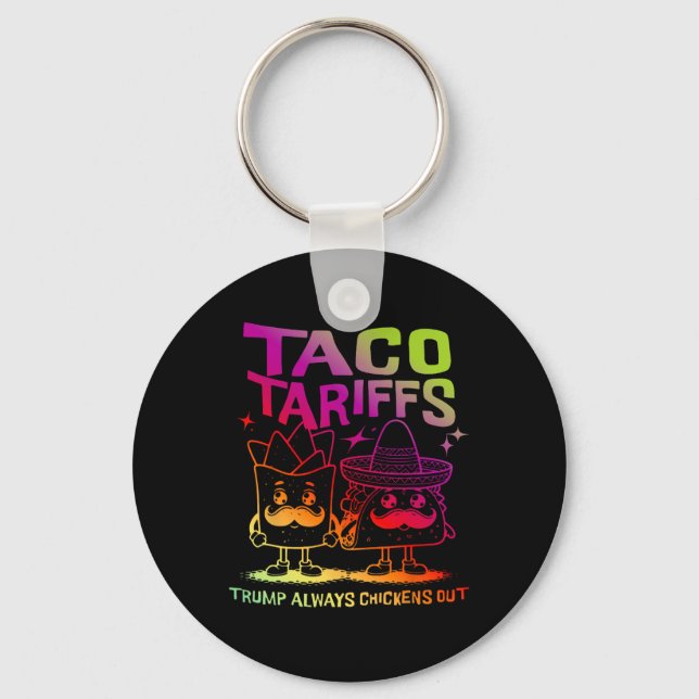 Taco Tariffer Trump Chickar Alltid Ut Nyckelring (Framsida)