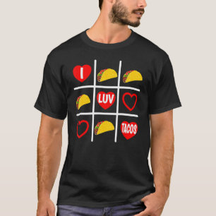 Taco Tic Tac Toe I Luv Tacos 1 T Shirt