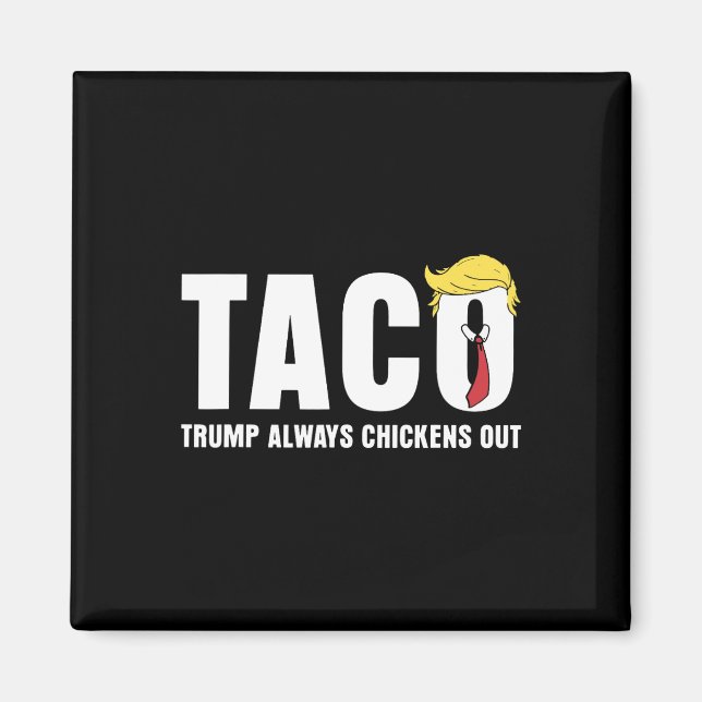 Taco Trump alltid backar Let's Go Taco Tarif Magnet (Framsidan)