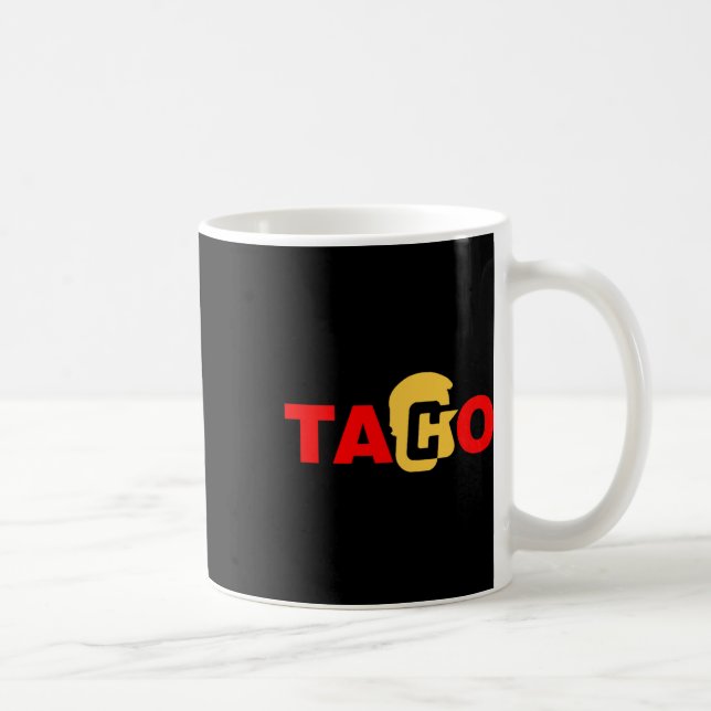 Taco Trump alltid backar ur  Kaffemugg (Höger)