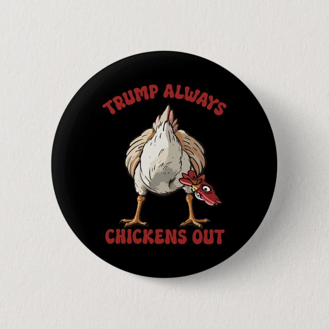 Taco Trump Alltid Chicken Out Funny Chicken Tariff Knapp (Framsida)