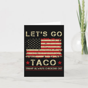 Taco Trump Alltid Chickens Out Funny Låt oss Go Ta Kort