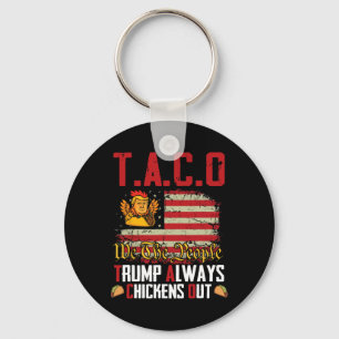 Taco Trump Alltid Chickens Out Lets Go Taco Nyckelring