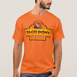 TACO Trump Alltid Chickens ut Tacos Don's Chicken T Shirt