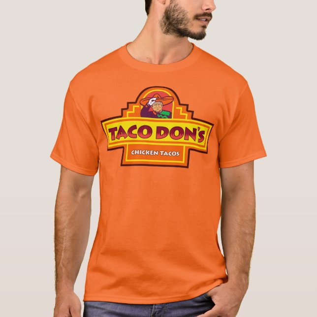 TACO Trump Alltid Chickens ut Tacos Don's Chicken T Shirt (Framsida)
