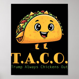 Taco Trump Alltid Chickens Ut ur underliga demokra Poster