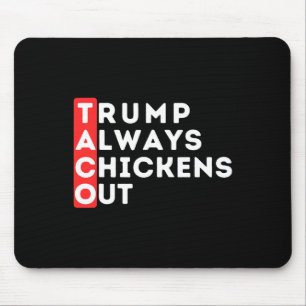 Taco - Trump Always Chickens Out - Anti-trump Musmatta