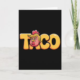 Taco Trump Always Chickens Out Politisk humor tjär Kort