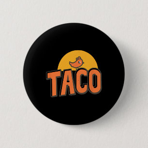 Taco - Trump Always Chickens Out Rolig Trump Kyckl Knapp