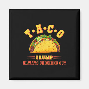 Taco Trump är alltid feg Rolig politisk T.a Magnet