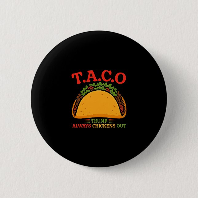 Taco Trump Backar Alltid Ut Roligt  Knapp (Framsida)