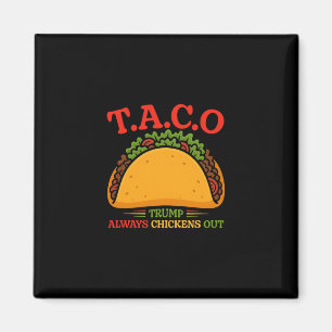 Taco Trump Backar Alltid Ut Roligt Magnet