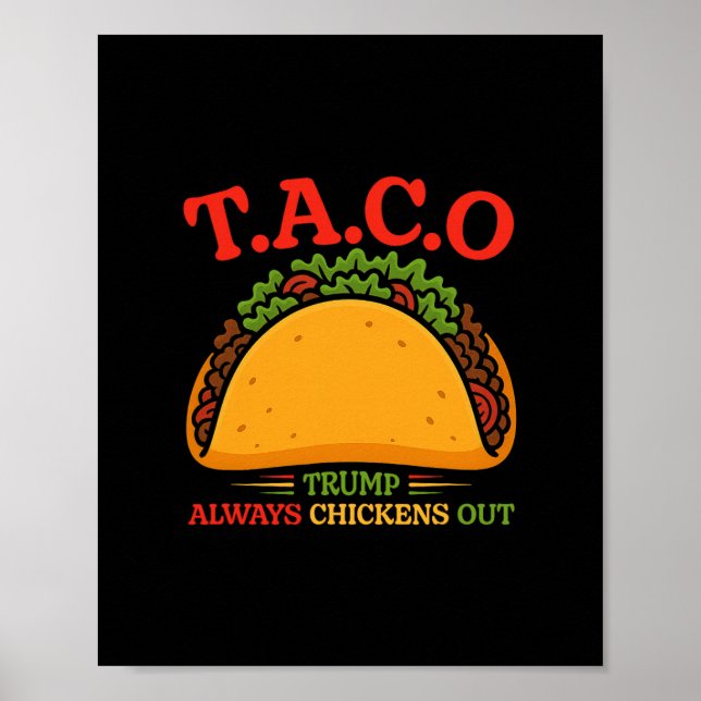 Taco Trump Backar Alltid Ut Roligt  Poster (Framsidan)