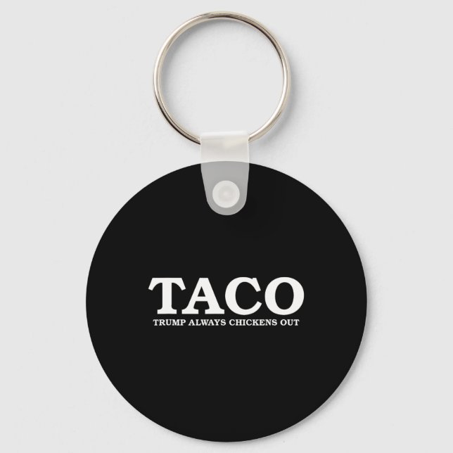 Taco Trump Backar Alltid Ut Ur Tullsamtal  Nyckelring (Framsida)