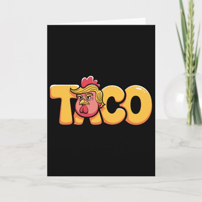 Taco Trump Chickar Alltid Ut Politisk Humor Tar Kort (Framsida)