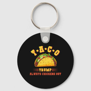 Taco Trump Chickar Alltid Ut Rolig Politisk T.a Nyckelring