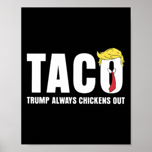 Taco Trump Chickar Alltid Ut Roligt Sarcastic Låt Poster