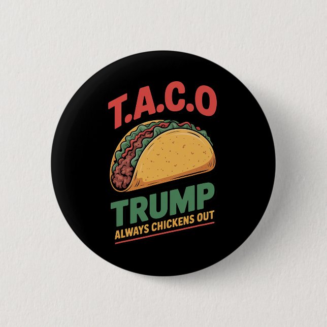 Taco Trump Chickar Alltid Ut Roligt Taco  Knapp (Framsida)