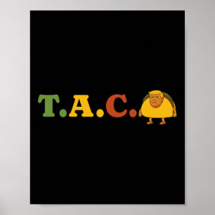 Taco Trump Chickar Alltid Ut Roligt Taco Trump Kyc Poster