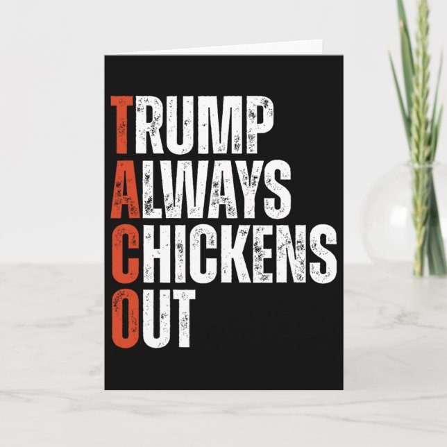 Taco Trump Chickar Alltid Ut Säger Rollig Tull Kort (Framsida)