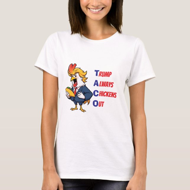 Taco Trump Chicken T Shirt (Framsida)