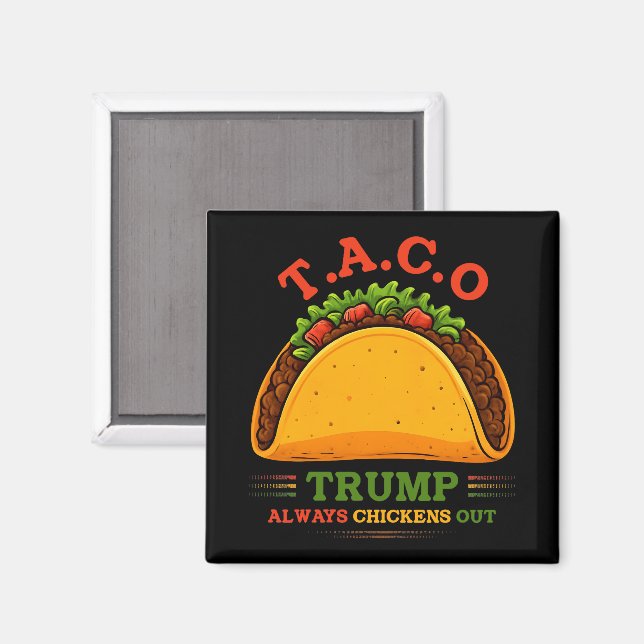 Taco Trump Chickens Out Funny Magnet (Front/Back)