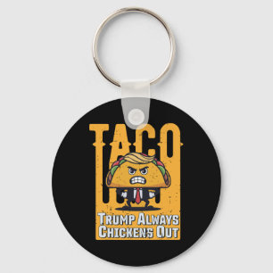 Taco Trump Chickens Out Funny Meme Trump Ta Nyckelring