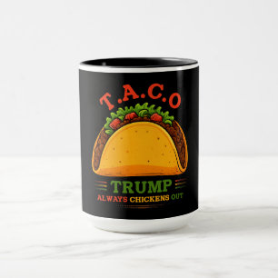 Taco Trump Chickens Out Funny Mugg