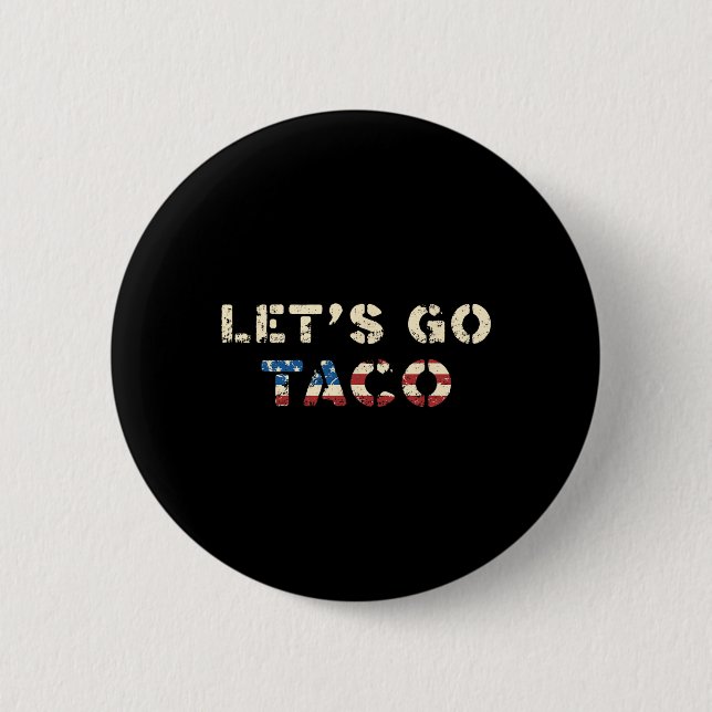 Taco Trump Chickens Out Funny T.a.c.o Låt oss Knapp (Framsida)