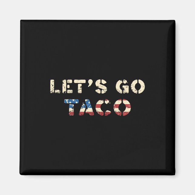 Taco Trump Chickens Out Funny T.a.c.o Låt oss Magnet (Framsidan)