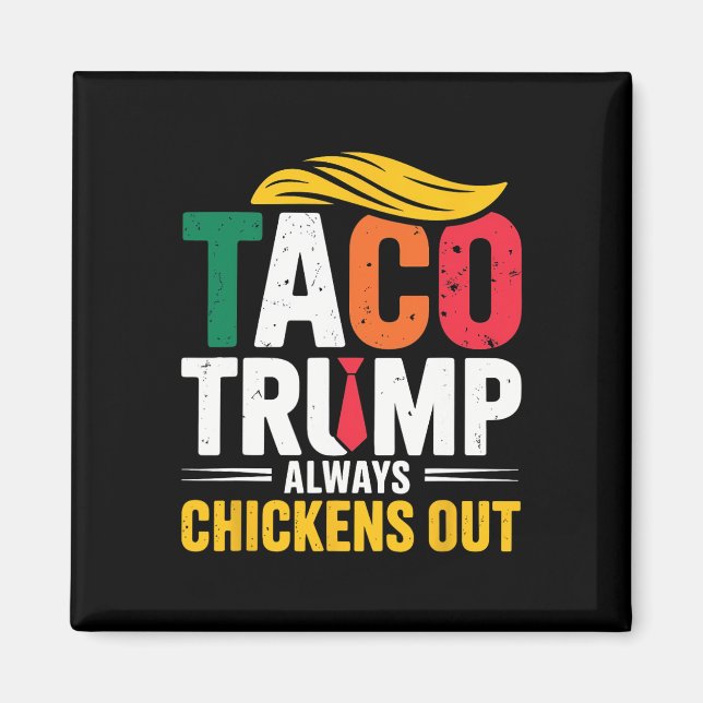 Taco Trump Chickens Ut Magnet (Framsidan)