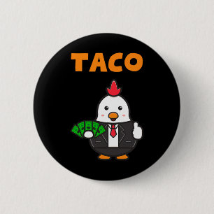 Taco Trump Chickens Ut med det fina Trendiget Chic Knapp