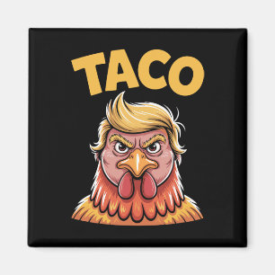 Taco Trump Chickens ut Politiskt humor tar Magnet
