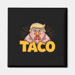 Taco Trump Chickens ut Politiskt humor tar Magnet