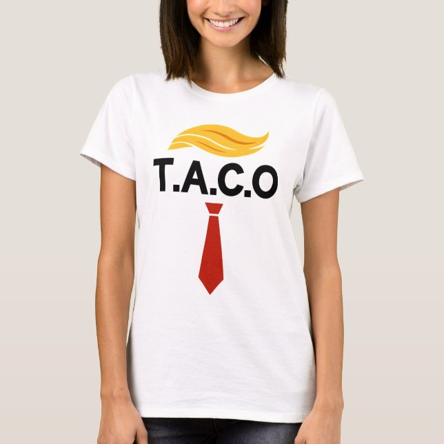 Taco Trump Chickens Ut T Shirt (Framsida)