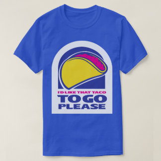 TACO-trump: Chickens ut Taco to Go T Shirt