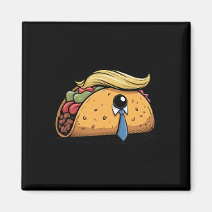 Taco Trump Gökar Alltid Politisk Humor Tjära Magnet