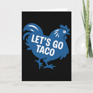 Taco Trump Låt oss gå Taco Roligt 2025 Kort