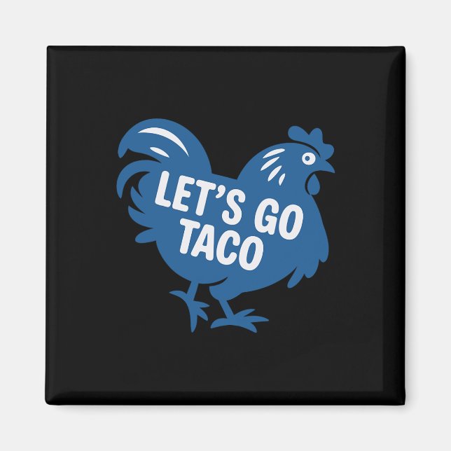 Taco Trump Låt oss gå Taco Rollig 2025  Magnet (Framsidan)