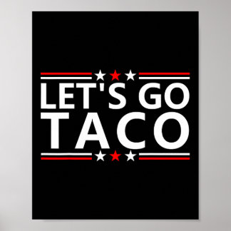Taco Trump Tee Trump Chickens Always Out Shirt Let Poster