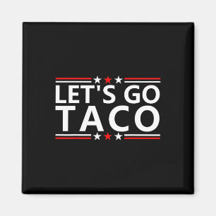 Taco Trump Tee Trump Lämnar Alltid Fega Tröja Låt Magnet