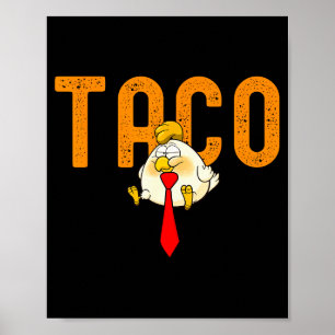Taco Trump - Trump backar alltid Funny Trump Poster