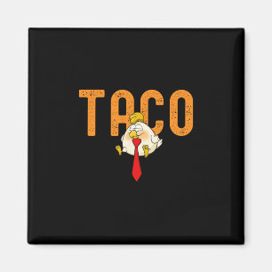Taco Trump - Trump backar alltid ur Roligt Trump Magnet