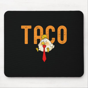 Taco Trump - Trump backar alltid ur Roligt Trump Musmatta